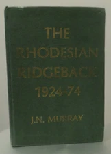 The Rhodesian Ridgeback, 1924-74 - by J.N. Murray - SIGNED by author