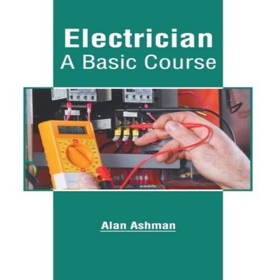 Electrician A Basic Course ML Books International - IPS Hardcover