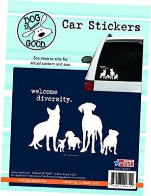 Dog is Good Car Sticker, Outdoor Rated Vinyl Sticker Decal Welcome Diversity