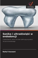 Sonika I Ultrad¿Wi¿Ki W Endodoncji Rahul Vaswani Taschenbuch Polnisch 2025