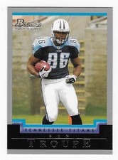 2004 Bowman Rookie Ben Troupe Tennessee Titans Football Card #135 RC. rookie card picture
