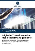 Digitale Transformation Des Finanzmanagements Georges Hathry Taschenbuch 116 S.