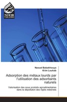 Adsorption Des MéTaux Lourds Par L'utilisation Des Adsorbants Naturels Buch 2017