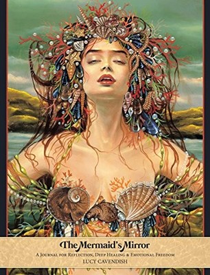 Lucy Cavendish - Mermaid's Mirror   A Journal for Reflection Deep - G245z