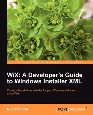 Ramirez - Wix A Entwicklerhandbuch für Windows Installer XML - Neues Papier - N555z