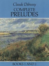 DOVER CLAUDE DEBUSSY COMPLETE PRELUDES BOOKS 1  2 MUSIC BOOK PIANO NEW ON SALE