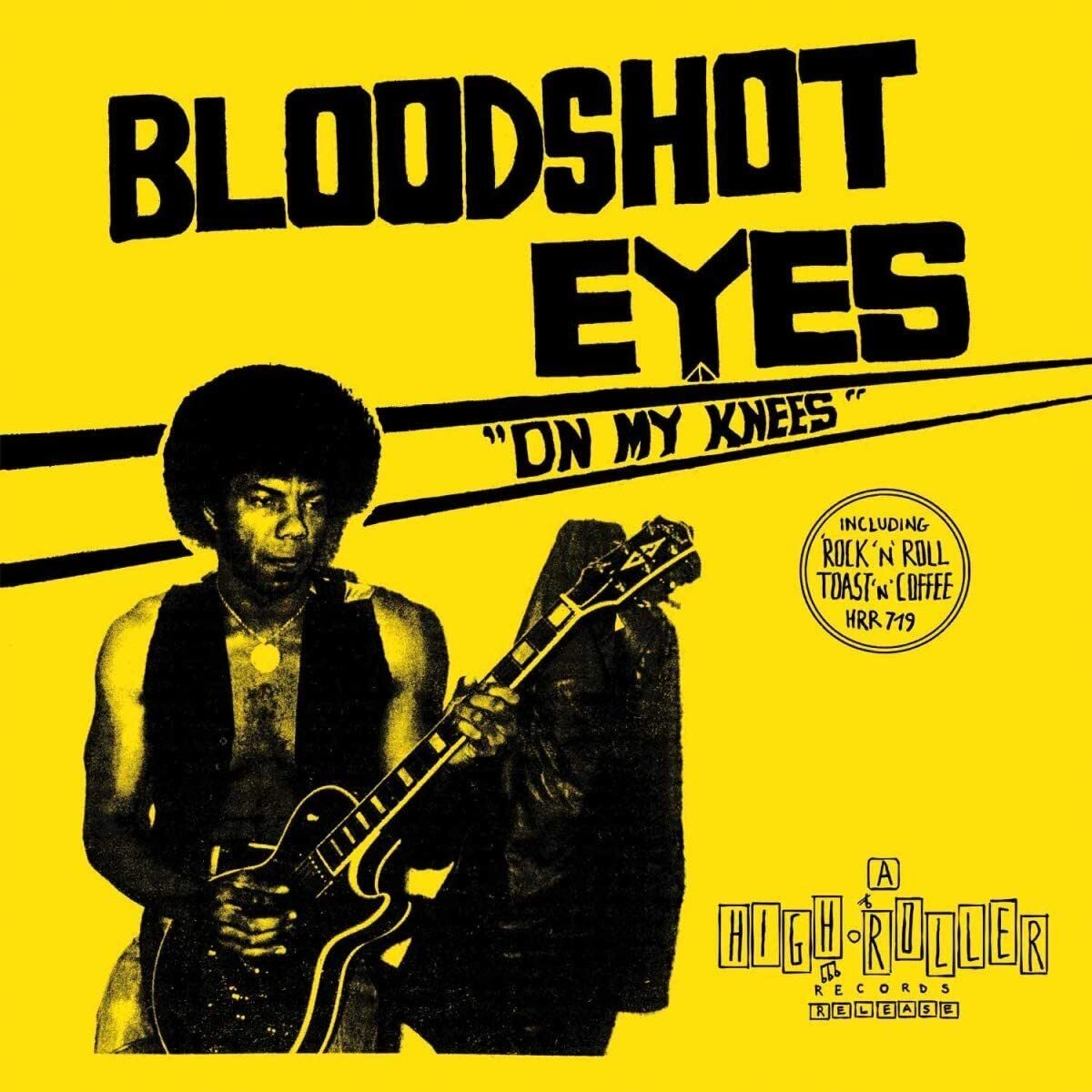 Bloodshot Eyes On My Knees (Vinyl) 12