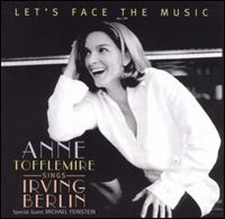 Let's Face the Music: Anne Tofflemire sings Irving Berlin by Ann Tofflemire: New