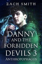 Zach Smith Danny And The Forbidden Devils 3: Anthropopha (Paperback) (UK IMPORT)