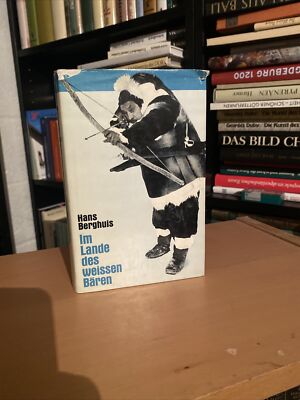 Im Lande des Weißen Bären Hans Berghuis