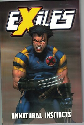 EXILES (2001) Vol 5 Unnatural Instincts TP TPB $14.99srp Wolverine Magik NEW NM