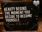 “Beauty begins the moment you decide to be yourself”  Wall Art  (11” X 17”) — photo 1