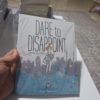 Dare to Disappoint : Growing up in Turkey by Ozge Samanci (2015, Trade...