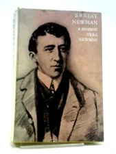 Ernest Newman A Memoir (Vera Newman - 1963) (ID:08112)