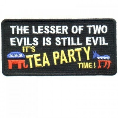 Motorcycle Biker Vest Jacket Patch - Lesser of 2 Evils Still Evil-Tea Party time