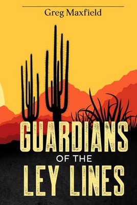 Guardians of the Ley Lines By Greg Maxfield - New Copy - 9798218440343