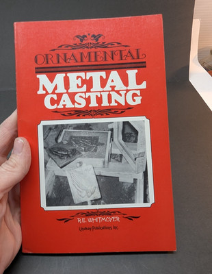 Ornamental Metal Casting by Robert E. Whitmoyer 1986 Paperback Lindsay PB VTG