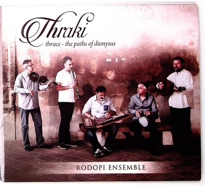 Thraki - Thrace. The Paths Of Dionysus Rodopi Ensemble: