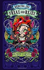 Freax and Rejex Dancing Jax, Book 2 Paperback Robin Jarvis