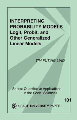 Interpreting Probability Models: Logit, Probit, and Other Generalized Linear...