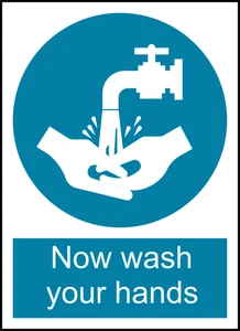 Now Wash Your Hands Safety PPE Warning Self Adhesive Vinyl Sticker