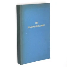 The Francois Henry Family 1970 Genealogy~ Illinois + Midwest ~ Barbara P. Quealy