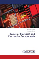 Chakresh Kumar (U. A.) | Basics Of Electrical And Electronics Components | Buch