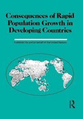 Consequences Of Rapid Population Growth In Developing Countries - 9781138971554