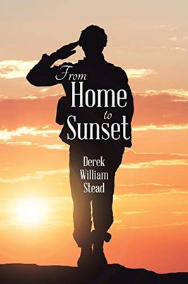 From Home to Sunset, Stead, Derek William