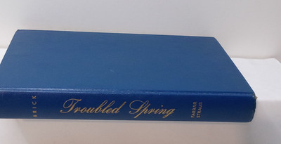 Troubled Spring by John Brick - 1950 Hardcover
