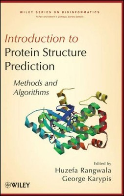 Introduction to Protein Structure Prediction: Methods and Algorithms (Wiley Seri