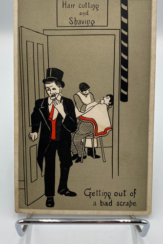 Vtg Hair Cutting & Shave Barber Shop Getting Out Of A Bad Scrape Humor Postcard