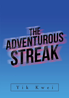 The Adventurous Streak -  NEW Yik Kwei 2018