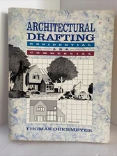 Architectural Drafting : Residential and Commercial Thomas L. Obe