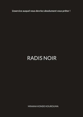 Radis noir Je suis un Radis Noir, noir, et j'aime la terre, et vous, êtes-vous ?