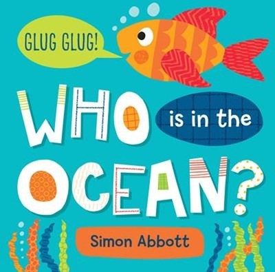 Simon Abbott Who Is in the Ocean? Board Book (Board Book)