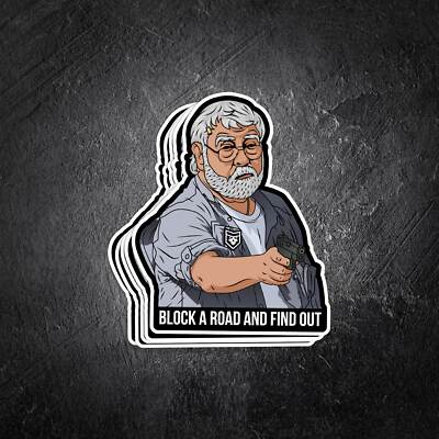 Block a Road and Find Out Vinyl Decal