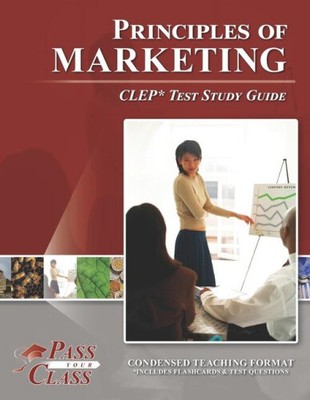 Prinzipien des Marketings CLEP Test Studienführer von Passyourclass [Taschenbuch]