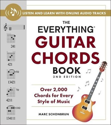 The Everything Guitar Chords Book, 2nd Edition: Over 2,000 Chords for Every
