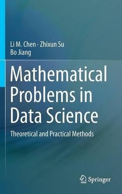 Mathematical Problems in Data Science - 9783319251257