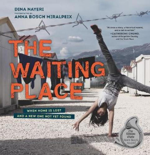 Dina Nayeri The Waiting Place: When Home Is Lost and a New One Not Y (Paperback)