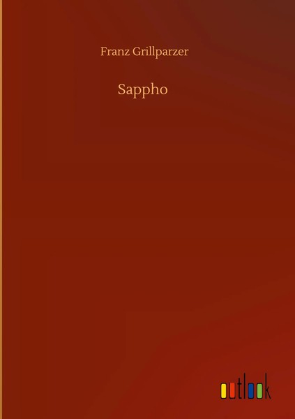 Franz Grillparzer | Sappho | Buch | Deutsch (2020) | 88 S. | Outlook Verlag-image