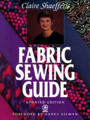 Claire Shaeffer's Fabric Sewing Guide (Creative Machine Arts) - Paperback - GOOD