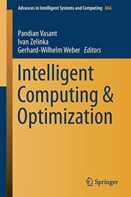 Intelligent Computing and Optimization: 866 (Advances in (2018)