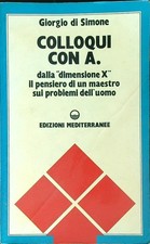 COLLOQUI CON A DI SIMONE GIORGIO EDIZIONI MEDITERRANEE 1986  BROSSURA