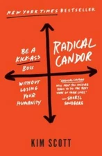 Radical Candor: Be a Kick-Ass Boss Without Losing Your Humanity - VERY GOOD