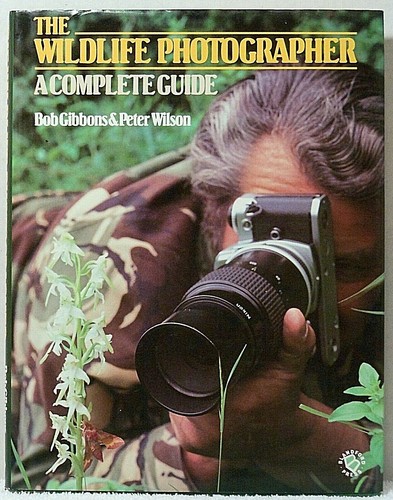 WILDLIFE PHOTOGRAPHER A Complete Guide Gibbons Technique Photography Nature BOOK - Bild 1 von 3
