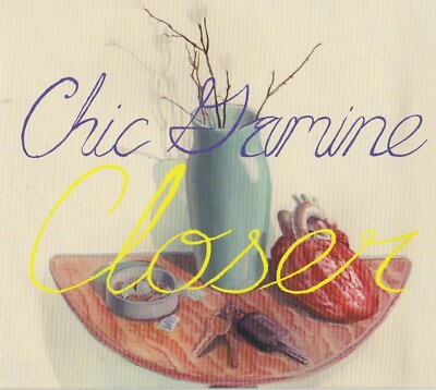Chic Gamine - Closer  