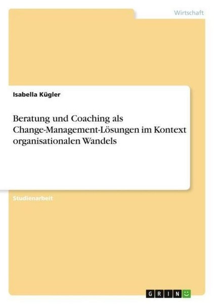 Beratung Und Coaching Als Change-Management-LöSungen Im Kontext Organisationalen-image