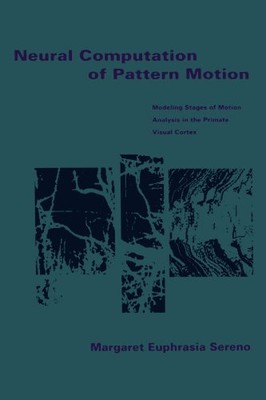 NEURAL COMPUTATION OF PATTERN MOTION (NEURAL NETWORK By Margaret Euphrasia NEW